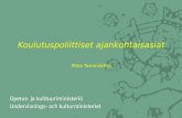 Koulutuspoliittiset ajankohtaisasiat Mika Tammilehto