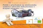 Potíže s přechodem na elektronicky vedenou zdravotní dokumentaci v Krajské zdravotní, a.s.