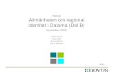 Novus Allmänheten om regional identitet i Dalarna (Del  B) November 2010 2010-10-29