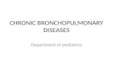 CHRONIC BRONCHOPULMONARY DISEASES