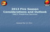 2013 Fire Season Considerations and Outlook SWCC Predictive Services