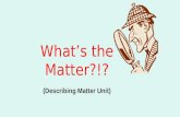 What’s the Matter?!?