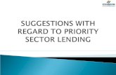 SUGGESTIONS WITH REGARD TO PRIORITY SECTOR LENDING