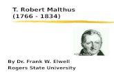 T. Robert Malthus (1766 - 1834)