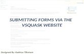 SUBMITTING FORMS VIA THE   VSQUASK WEBSITE