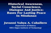 Historical Awareness, Social Conscience, Dialogue And Justice: Bases For Lasting Peace In Mindanao
