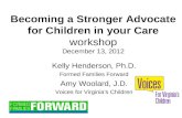 Becoming a Stronger Advocate for Children in your Care  workshop December 13, 2012