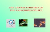 THE CHARACTERISTICS OF THE 6 KINGDOMS OF LIFE