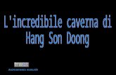L'incredibile caverna di Hang Son Doong