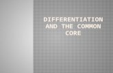 Differentiation and The Common Core