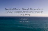Tropical Ocean-Global Atmosphere (TOGA) Tropical Atmosphere Ocean (TAO) Array