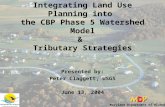Integrating Land Use Planning into  the CBP Phase 5 Watershed Model &  Tributary Strategies