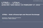 UTRE x  – Utah… NCES-MIS  San Diego, CA February 17, 2012