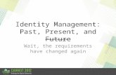 Identity Management: Past, Present, and  Future