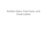 Portion Sizes, Fast Food, and Food Labels
