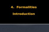 4.  Formalities Introduction