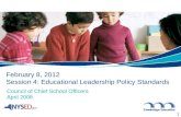 February 8, 2012 Session 4: Educational Leadership Policy Standards