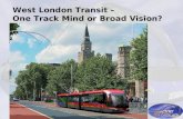 West London Transit –  One Track Mind or Broad Vision?