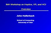 IMA Workshop on Haptics, VR, and HCI Overview