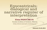 Egocentricals: dialogical and narrative register of interpretation
