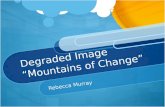 Degraded Image  “Mountains of Change”