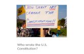 Who wrote the U.S. Constitution?