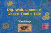 Dig, Wait, Listen: A Desert Toad’s Tale