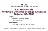 L6: Malloc Lab Writing a Dynamic Storage Allocator October  30 , 2006