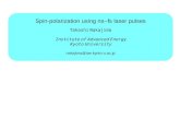 Spin-polarization using ns~fs laser pulses Takashi Nakajima Institute of Advanced Energy