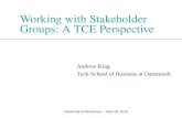 Working with Stakeholder Groups: A TCE Perspective