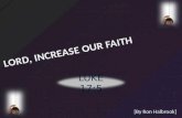 LORD, INCREASE OUR FAITH!