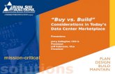 “Buy vs. Build”    Considerations in Today’s Data Center Marketplace
