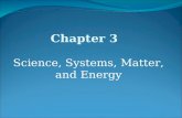 Science, Systems, Matter, and Energy
