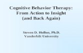 Cognitive Behavior Therapy: From Action to Insight (and Back Again)