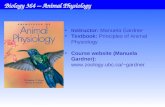 Instructor:  Manuela Gardner Textbook:  Principles of Animal Physiology