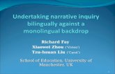 Undertaking  narrative inquiry bilingually  against a  monolingual backdrop