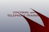 VOICEMAIL  and TELEPHONE TRAINING