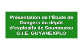 Présentation de l’Étude de Dangers du dépôt d’explosifs de Soumourou G.I.E. GUYANEXPLO