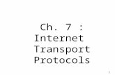 Ch. 7 : Internet  Transport Protocols