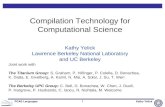 Compilation Technology for Computational Science Kathy Yelick