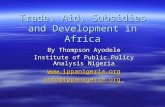 Trade, Aid, Subsidies and Development in Africa