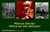 Marcus Garvey “Africa for the Africans”