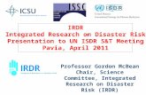 Professor Gordon McBean Chair, Science Committee, Integrated Research on Disaster Risk (IRDR)