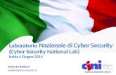 Laboratorio Nazionale di  Cyber Security (Cyber Security National  Lab ) Ischia 4 Giugno 2014