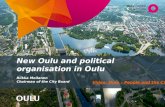 New Oulu and  political organisation  in Oulu Riikka Moilanen Chairman  of the City Board