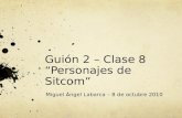 Guión 2 – Clase 8 “Personajes de Sitcom”