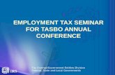 EMPLOYMENT TAX SEMINAR FOR TASBO ANNUAL CONFERENCE