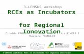 RCEs as Incubators  for Regional Innovation
