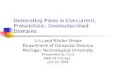 Generating Plans in Concurrent, Probabilistic, Oversubscribed Domains