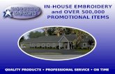 IN-HOUSE EMBROIDERY and OVER 500,000 PROMOTIONAL ITEMS